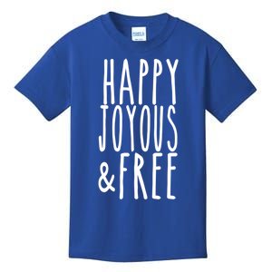 Happy Joyous And Free Aa Sobriety Sober Life Great Gift Kids T-Shirt