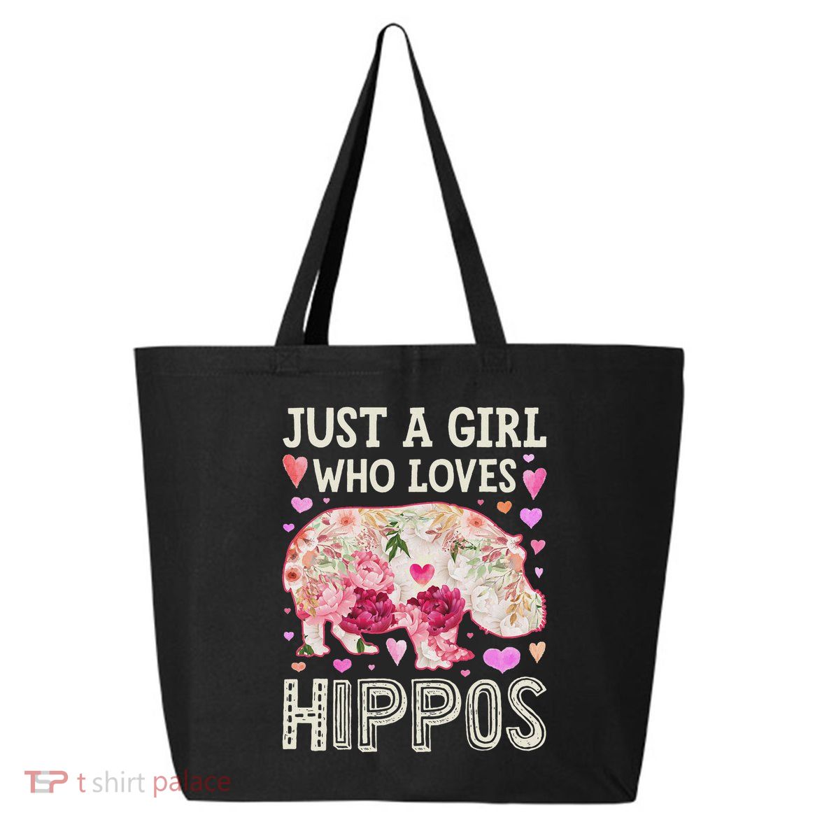 Hippopotamus Just A Girl Who Loves Hippos Flower Cute Floral 25L Jumbo Tote