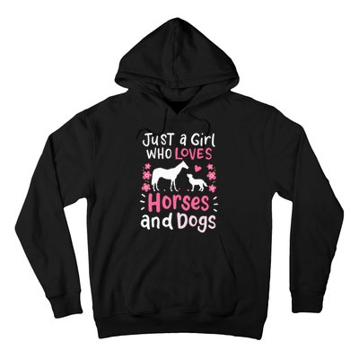 Horse Just a Girl Who Loves Horses and Dogs Funny Gift Hoodie