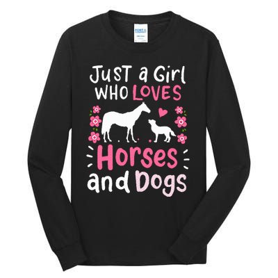 Horse Just a Girl Who Loves Horses and Dogs Funny Gift Tall Long Sleeve T-Shirt