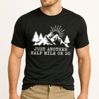 Hiking Just Another Half Mile Or So Funny Hiker Matching Gift Cooling Performance Crew T-Shirt