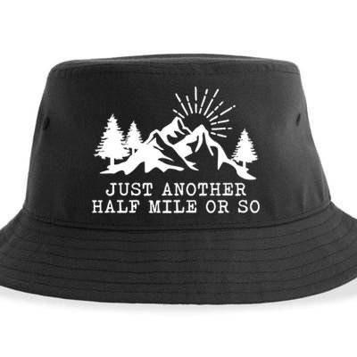 Hiking Just Another Half Mile Or So Funny Hiker Matching Gift Sustainable Bucket Hat