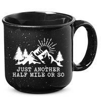 Hiking Just Another Half Mile Or So Funny Hiker Matching Gift 15oz Campfire Ceramic Mug