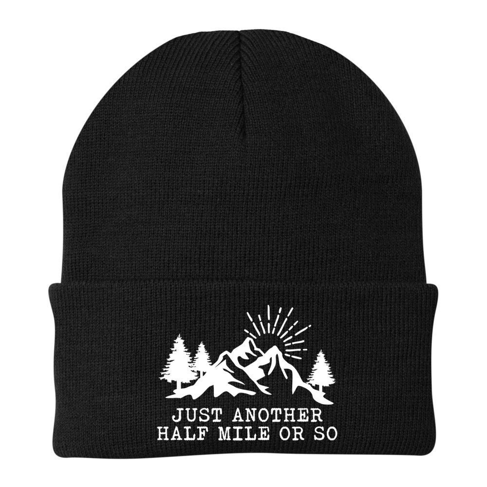Hiking Just Another Half Mile Or So Funny Hiker Matching Gift Beanie