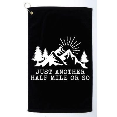 Hiking Just Another Half Mile Or So Funny Hiker Matching Gift Golf Towel