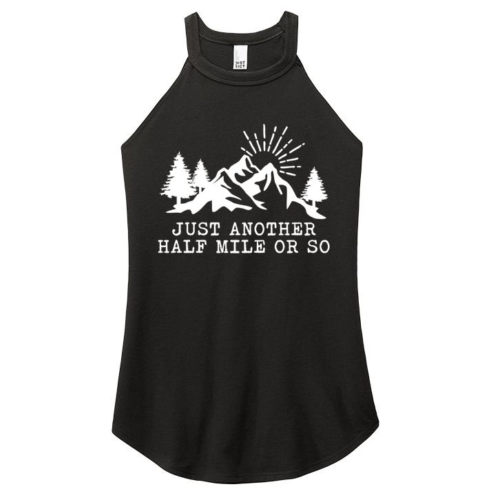 Hiking Just Another Half Mile Or So Funny Hiker Matching Gift Women's Perfect Tri Rocker Tank