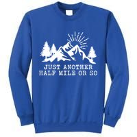 Hiking Just Another Half Mile Or So Funny Hiker Matching Gift Sweatshirt