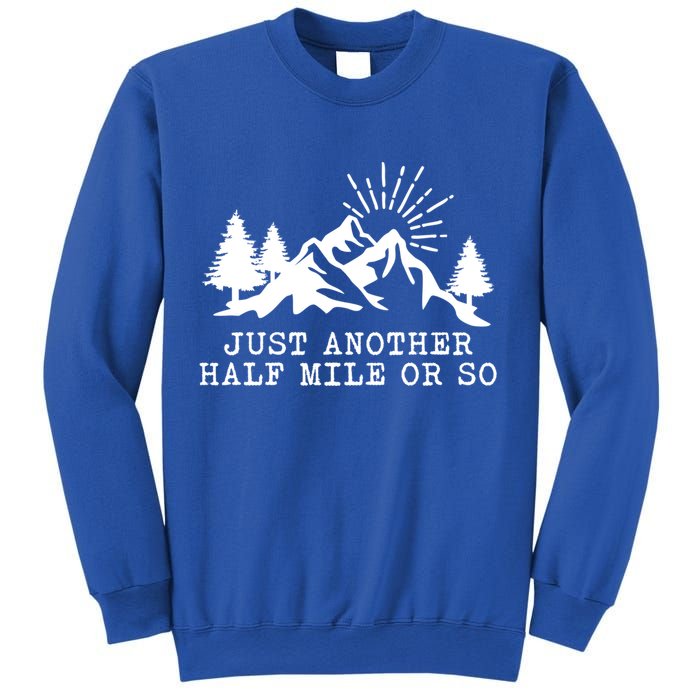 Hiking Just Another Half Mile Or So Funny Hiker Matching Gift Sweatshirt