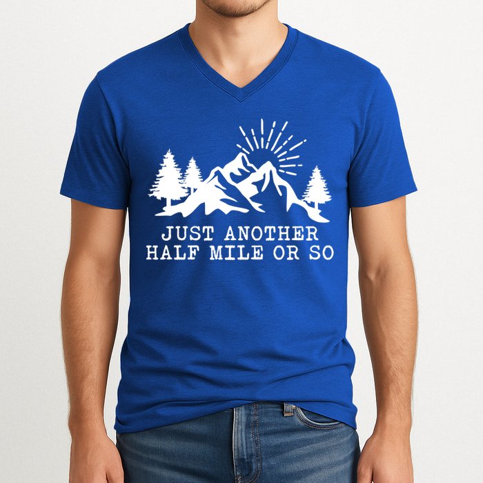 Hiking Just Another Half Mile Or So Funny Hiker Matching Gift V-Neck T-Shirt