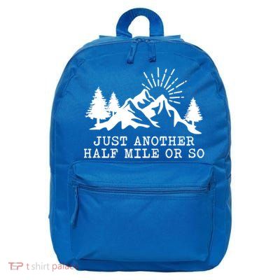 Hiking Just Another Half Mile Or So Funny Hiker Matching Gift 16 in Basic Backpack