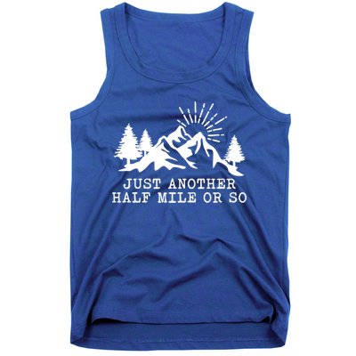 Hiking Just Another Half Mile Or So Funny Hiker Matching Gift Tank Top
