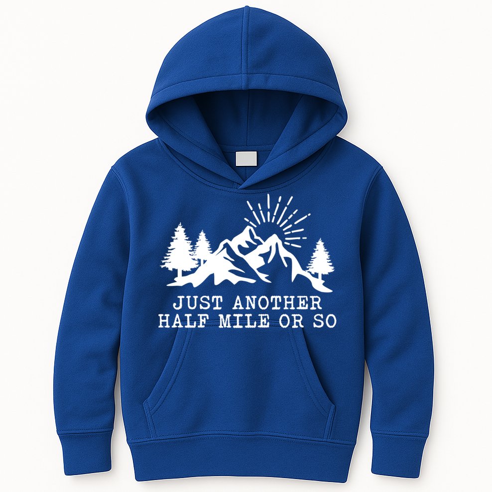 Hiking Just Another Half Mile Or So Funny Hiker Matching Gift Kids Hoodie