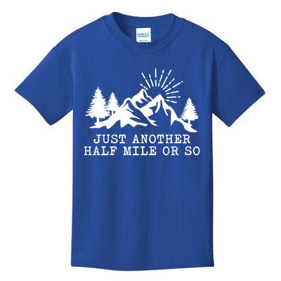 Hiking Just Another Half Mile Or So Funny Hiker Matching Gift Kids T-Shirt