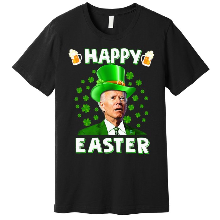 happy Joe Biden Easter Confused St Patricks Day Premium T-Shirt