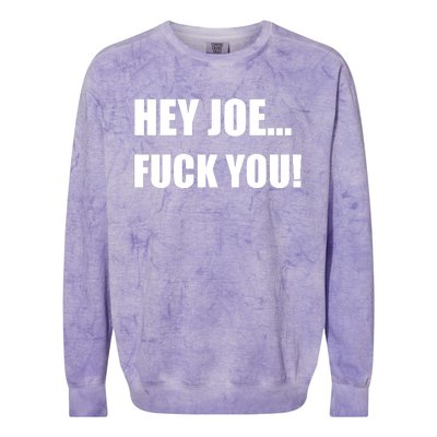 Hey Joe Biden Fuck You! Colorblast Crewneck Sweatshirt