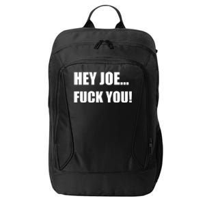 Hey Joe Biden Fuck You! City Backpack