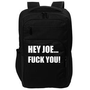 Hey Joe Biden Fuck You! Impact Tech Backpack