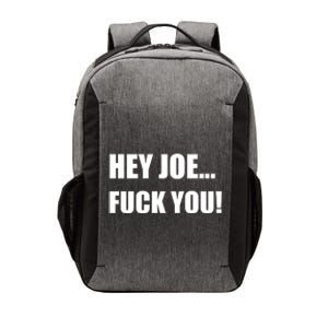 Hey Joe Biden Fuck You! Vector Backpack