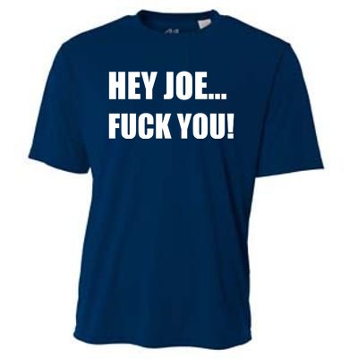 Hey Joe Biden Fuck You! Cooling Performance Crew T-Shirt