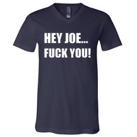 Hey Joe Biden Fuck You! V-Neck T-Shirt