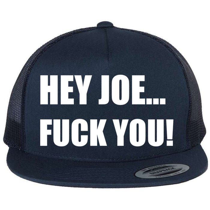 Hey Joe Biden Fuck You! Flatbill Hat