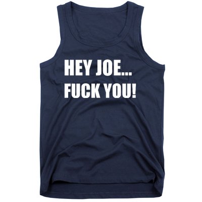 Hey Joe Biden Fuck You! Tank Top