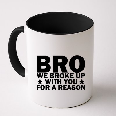 Hakeem Jeffries Bro We Broke Up With You For A Reason Coffee Mug