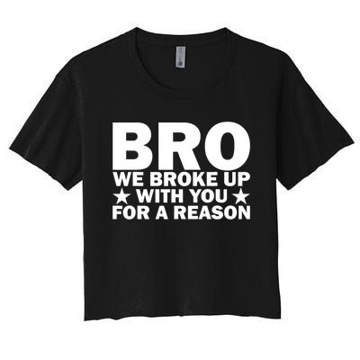 Hakeem Jeffries Bro We Broke Up With You For A Reason Women's Crop Top Tee