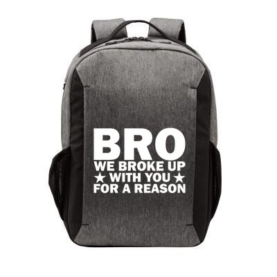 Hakeem Jeffries Bro We Broke Up With You For A Reason Vector Backpack