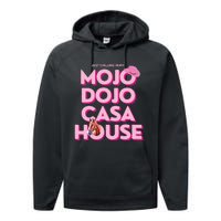 House Just Chilling In My Mojo Dojo Casa Performance Fleece Hoodie