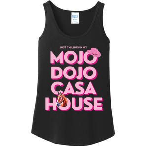 House Just Chilling In My Mojo Dojo Casa Ladies Essential Tank