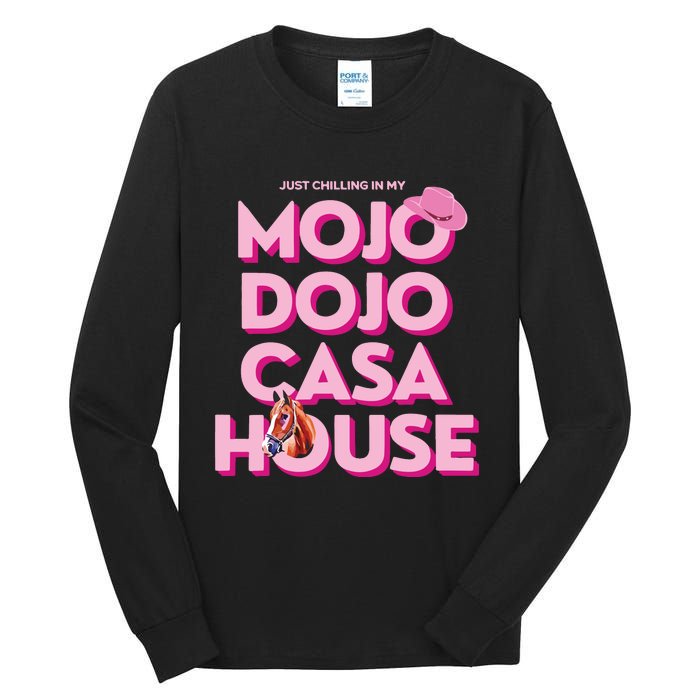 House Just Chilling In My Mojo Dojo Casa Tall Long Sleeve T-Shirt