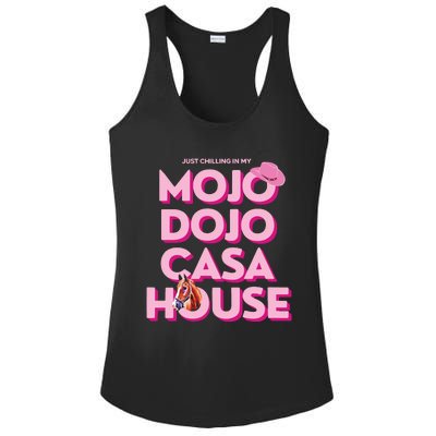 House Just Chilling In My Mojo Dojo Casa Ladies PosiCharge Competitor Racerback Tank