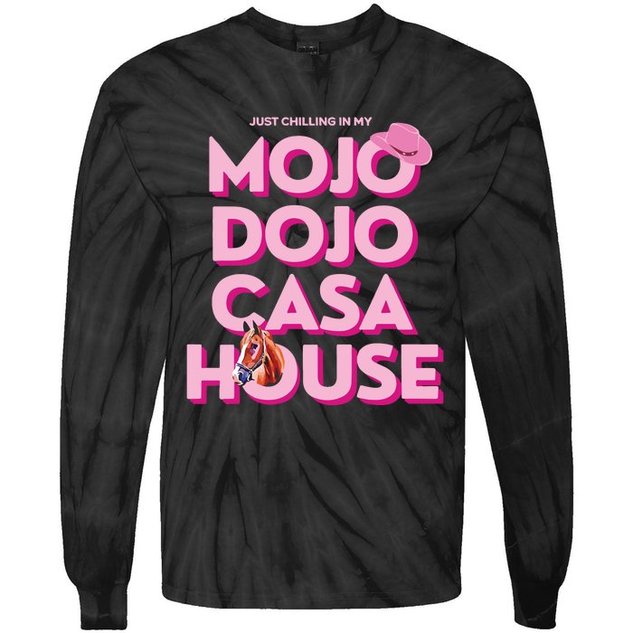 House Just Chilling In My Mojo Dojo Casa Tie-Dye Long Sleeve Shirt