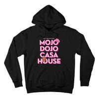 House Just Chilling In My Mojo Dojo Casa Tall Hoodie