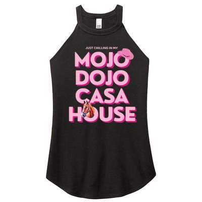 House Just Chilling In My Mojo Dojo Casa Women's Perfect Tri Rocker Tank