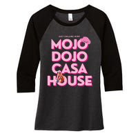 House Just Chilling In My Mojo Dojo Casa Women's Tri-Blend 3/4-Sleeve Raglan Shirt