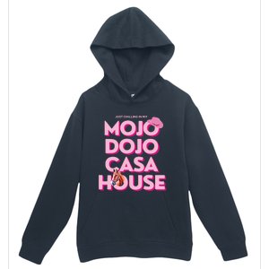 House Just Chilling In My Mojo Dojo Casa Urban Pullover Hoodie