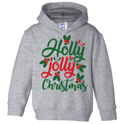 Holly Jolly Christmas Festive Gift Toddler Hoodie