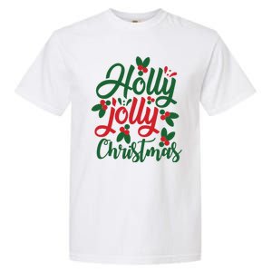 Holly Jolly Christmas Festive Gift Garment-Dyed Heavyweight T-Shirt