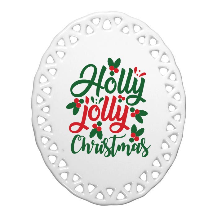 Holly Jolly Christmas Festive Gift Ceramic Oval Ornament