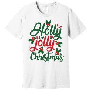 Holly Jolly Christmas Festive Gift Premium T-Shirt