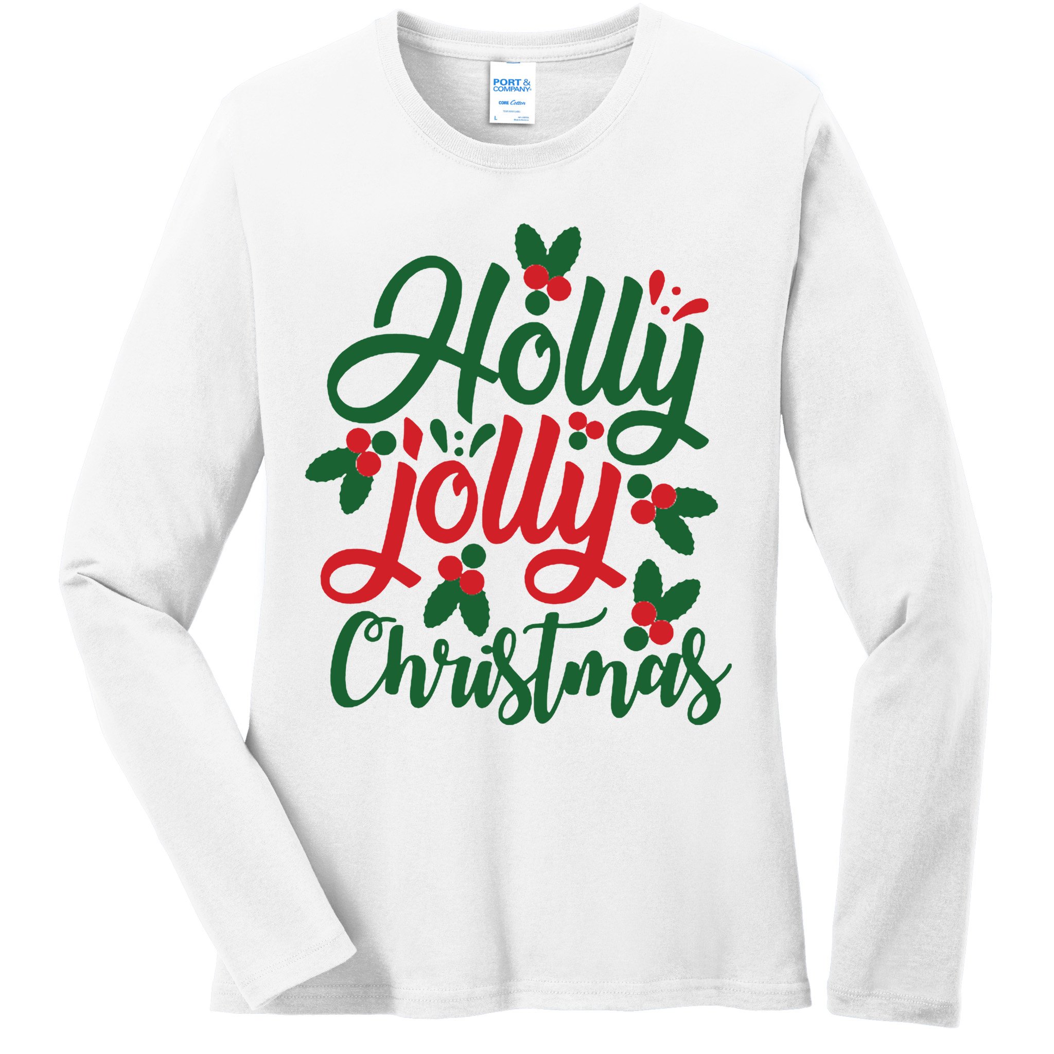 Holly Jolly Christmas Festive Gift Ladies Long Sleeve Shirt