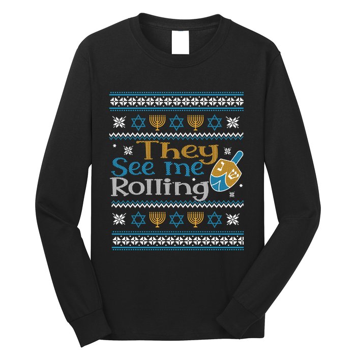 Hanukkah Jewish Dreidel They See Me Rolling Ugly Sweater Long Sleeve Shirt