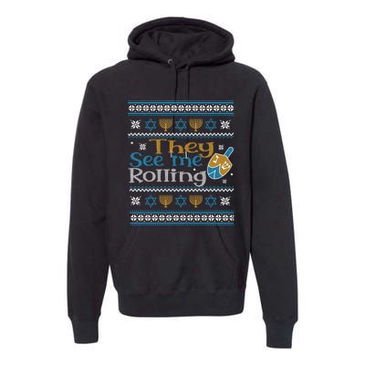 Hanukkah Jewish Dreidel They See Me Rolling Ugly Sweater Premium Hoodie