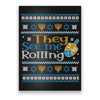 Hanukkah Jewish Dreidel They See Me Rolling Ugly Sweater Poster