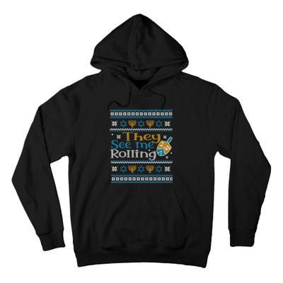 Hanukkah Jewish Dreidel They See Me Rolling Ugly Sweater Tall Hoodie