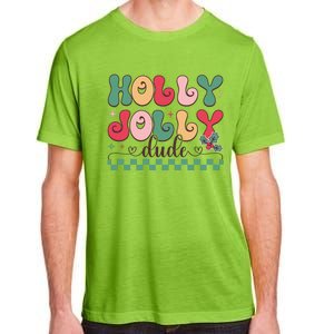 Holly Jolly Dude Festive Phrase Graphic Adult ChromaSoft Performance T-Shirt