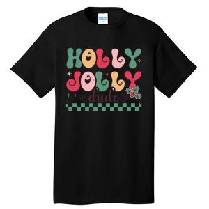 Holly Jolly Dude Festive Phrase Graphic Tall T-Shirt