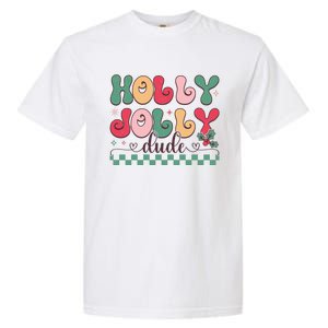 Holly Jolly Dude Festive Phrase Graphic Garment-Dyed Heavyweight T-Shirt